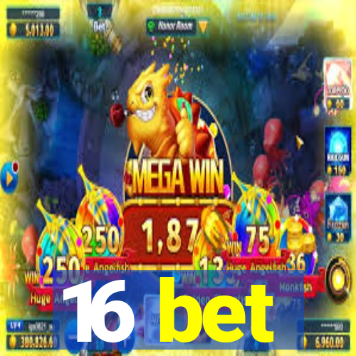 16 bet